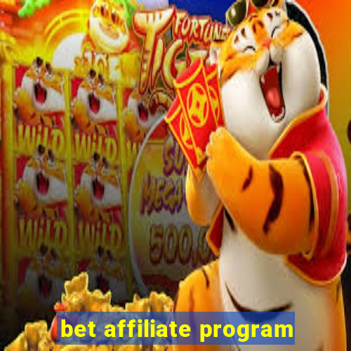 bet affiliate program